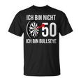 50 Geburtstag Dart Ich Bin Nicht 50 Ich Bin Bullseye T-Shirt