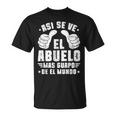 Abuelo Mas Guapo De El Mundo Grandpa Regalo Para Abuelo Camiseta unisex