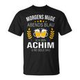 Achim Name Idea Birthday Saying T-Shirt