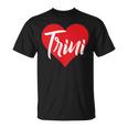 Amo A Trini Primer Nombre Yo Corazón Camiseta unisex