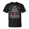 Ariane Name It's A Ariane Thing You Wouldn't Understanding Camiseta unisex