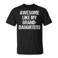 Awesome Like My Granddaughters Mother's Day Father's Day T-Shirt
