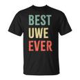 Best Uwe Ever First Name T-Shirt