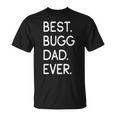 Boston Terrier Pug Mix Best Bugg Dad Ever T-Shirt