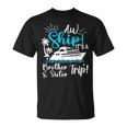 Brother Sister Cruise Trip Cruising Vacation Matching T-Shirt