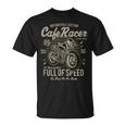 Cafe Racer Moto Full Of Speed Oldschoolintage Camiseta unisex