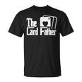 The Card Father Jeu De Poker Amusant Pour Le Père T-Shirt