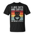I Like Cats And Coffee And Maybe 3 People Love Cats Camiseta unisex