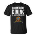 Commercial Diver Diving T-Shirt