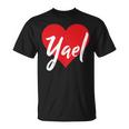 Con El Nombre I Love Yael I Heart Named Camiseta unisex