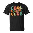 Cool Cousin Club Cousin Club Retro Look Suitable For The Whole Family T-Shirt