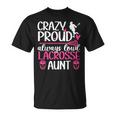 Crazy Proud Lacrosse Aunt Of A Lacrosse Player Auntie T-Shirt