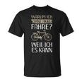 Cycling Warum Ich Ohne Akku Fahre Weil Ich Es Kann T-Shirt