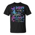 Daddy Of The Birthday Mermaid Matching Family T-Shirt