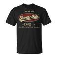 Das Ist Ein Blumenthal Ding Das Würdest Du Nicht Verstehen Blumenthal Name T-Shirt