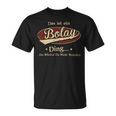 Das Ist Ein Bolay Ding Das Würdest Du Nicht Verstehen Bolay Name T-Shirt