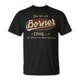 Das Ist Ein Borner Ding Das Würdest Du Nicht Verstehen Borner Name T-Shirt