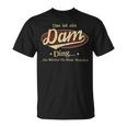 Das Ist Ein Dam Ding Das Würdest Du Nicht Verstehen Dam Name T-Shirt