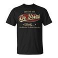 Das Ist Ein Devries Ding Das Würdest Du Nicht Verstehen Devries Name T-Shirt