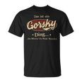 Das Ist Ein Gorsky Ding Das Würdest Du Nicht Verstehen Gorsky Name T-Shirt