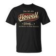 Das Ist Ein Howell Ding Das Würdest Du Nicht Verstehen Howell Name T-Shirt