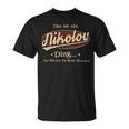 Das Ist Ein Nikolov Ding Das Würdest Du Nicht Verstehen Nikolov Name T-Shirt