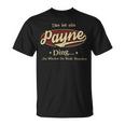 Das Ist Ein Payne Ding Das Würdest Du Nicht Verstehen Payne Name T-Shirt