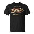 Das Ist Ein Pelletier Ding Das Würdest Du Nicht Verstehen Pelletier Name T-Shirt