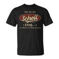 Das Ist Ein Scholl Ding Das Würdest Du Nicht Verstehen Scholl Name T-Shirt