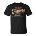 Das Ist Ein Silvester Ding Das Würdest Du Nicht Verstehen Silvester Name T-Shirt