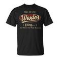 Das Ist Ein Wexler Ding Das Würdest Du Nicht Verstehen Wexler Name T-Shirt