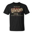 Das Ist Ein Wurzer Ding Das Würdest Du Nicht Verstehen Wurzer Name T-Shirt