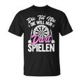 Die Will Nur Dart Spielen Dartboard Women's Darts T-Shirt