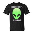 I Don't Believe In HumansT-Shirt