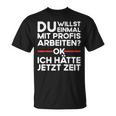 Einmal Mit Profis Arbeiten Baustelle Craftsman T-Shirt