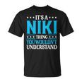 Es Una Cosa De Niki Que No Entendería El Nombre De Una Niña Niki Camiseta unisex