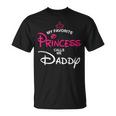 My Favorite Princess Calls Me Daddy Daughter Fathers Day Men T-Shirt