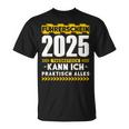 Führerschein 2025 Theoretisch Kann Ich Praktisch Alles Auto T-Shirt