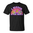 I Bleach My Stink Wrinkle Sarcastic Adult Humor Meme T-Shirt