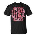 Cute In My Flower Girl Era Retro Groovy Flower T-Shirt