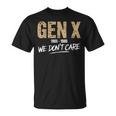 Gen X 1965-1980 We Don't Care Generation Xintage T-Shirt