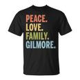 Gilmore Last Name Peace Love Family Matching T-Shirt