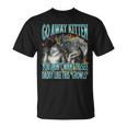 Go Away Kitten Offensive Werewolf Meme Bootleg Graphic T-Shirt