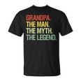 Grandpa The Man The Myth The Legend Grandpa T-Shirt
