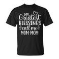 My Greatest Blessings Call Me Mom-Mom Grandmother Grandma T-Shirt