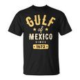 Gulf Of Mexico Since 1672 T-Shirt