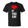 Heart Love If You Say Original Og Enhypen Trend Noir T-Shirt