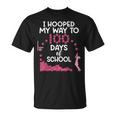 Hooped My Way 100 Days Of School Basketball 100Th Day Girls T-Shirt