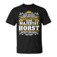 Horst Name Majesty First Name Idea T-Shirt