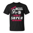 Ich Fahre Diesel Weil Super Bin Ich Selber Tuning T-Shirt